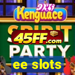 ee slots